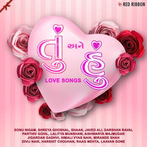 Tu Ane Hoon Love Songs Aishwarya Majmudar MP3 Download